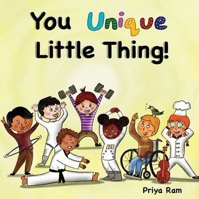 Cover for Priya Ram · You Unique Little Thing ! (Book) (2023)