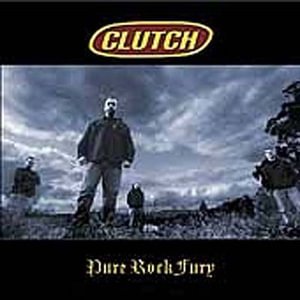 Cover for Clutch · Pure Rock Fury (CD) (2001)