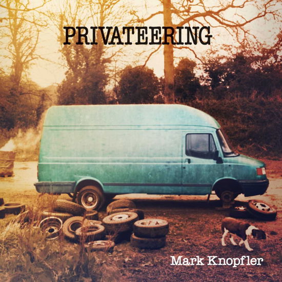 Privateering - Mark Knopfler - Musiikki -  - 0602537079353 - tiistai 11. syyskuuta 2012
