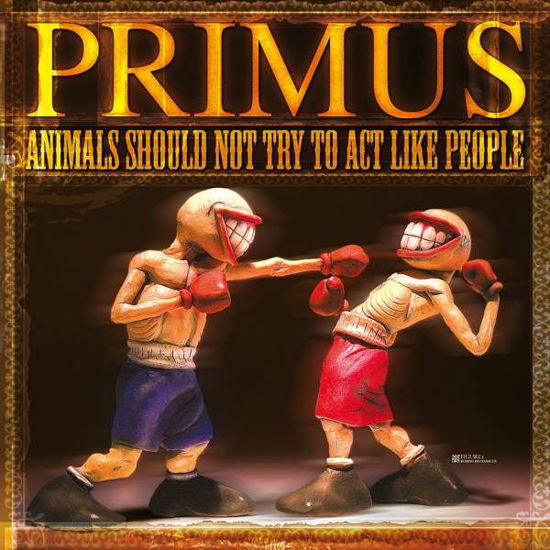 Animals Should Not Try To Act Like People - Primus - Musikk - INTERSCOPE - 0602567993353 - 14. desember 2018