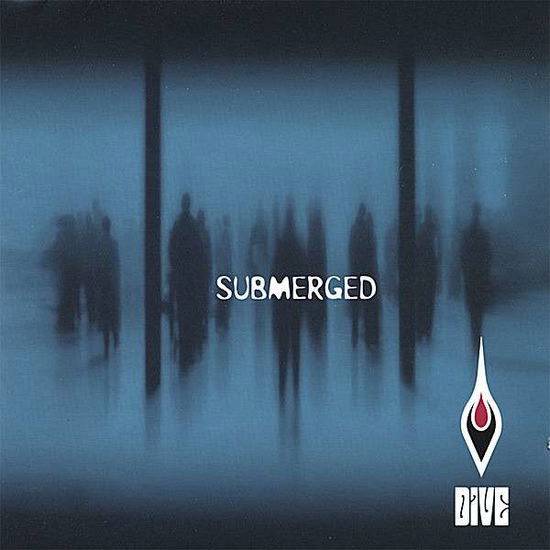 Cover for Dive · Submerged (CD) (2006)