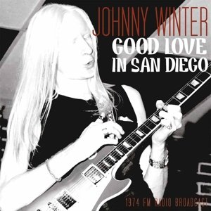 Cover for Johnny Winter · Good Love in San Diego (LP) [Deluxe edition] (2015)