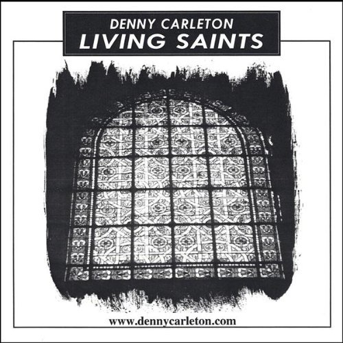 Cover for Denny Carleton · Living Saints (CD) (2005)