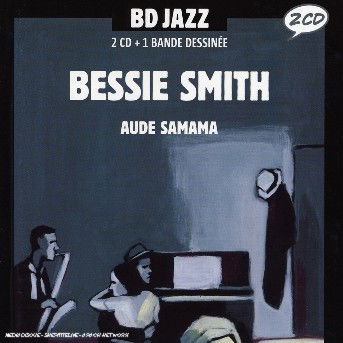 Bessie Smith Par Aude Samama - Bessie Smith - Muziek - BD MU - 0826596070353 - 11 juli 2011