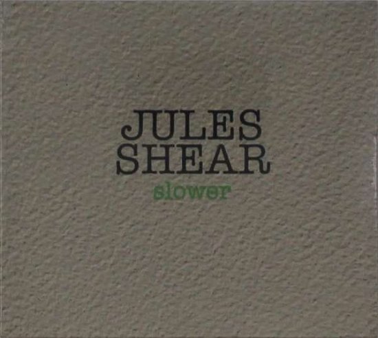 Cover for Jules Shear · Slower (CD) (2020)