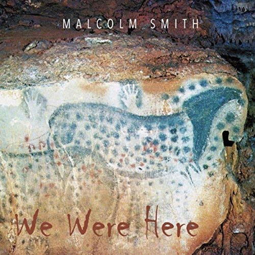 Cover for Malcolm Smith · We Were Here (CD) (2015)