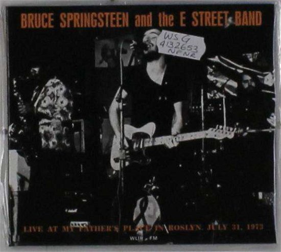 Cover for Bruce Springsteen · Live At My Father'S Place In Roslyn. July 31, 1973 (CD) [Digipak] (2016)