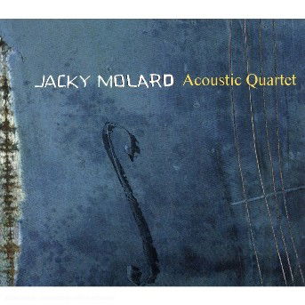 Cover for Jacky Molard · Acoustic Quartet (CD) (2007)