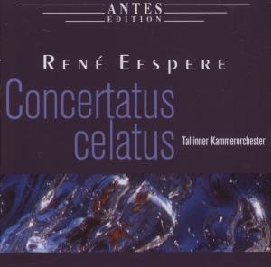 Cover for Eespere / Joost / Tallinn Chamber Orch / Jarvi · Concertatus Celatus (CD) (2007)