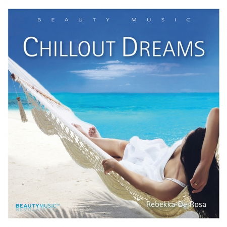 Cover for Rebekka De Rosa · Chillout Dreams (CD) (2018)