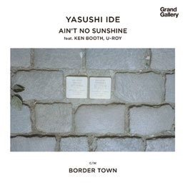 Cover for Yasushi Ide · Ain't No Sunshine Ft.Ken Boothe, U-Roy / Border Town (LP) [Japan Import edition] (2022)