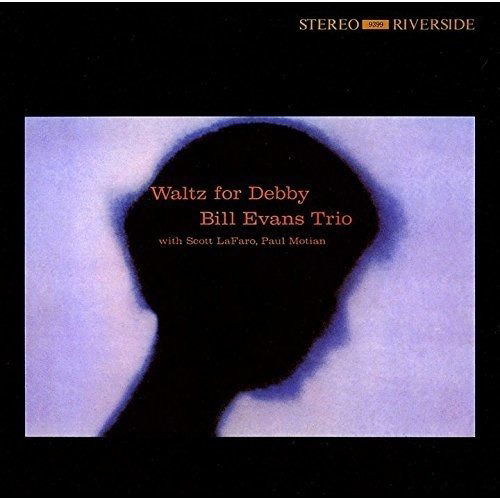 Waltz for Debby - Bill Evans - Musikk - Riverside - 4988031172353 - 7. oktober 2016