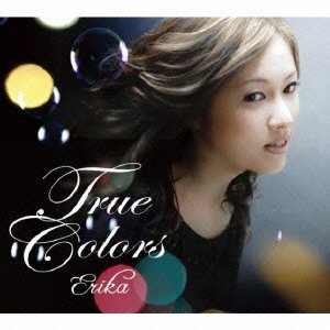 Cover for Erika · True Colors (CD) [Japan Import edition] (2013)