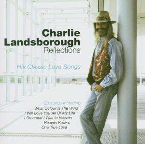 Charlie Landsborough · Reflections (CD) (1901)