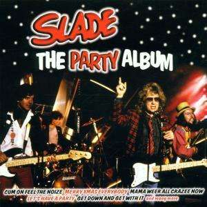 Party Album - Slade - Musiikki - MUSIC CLUB - 5014797860353 - maanantai 22. lokakuuta 2001