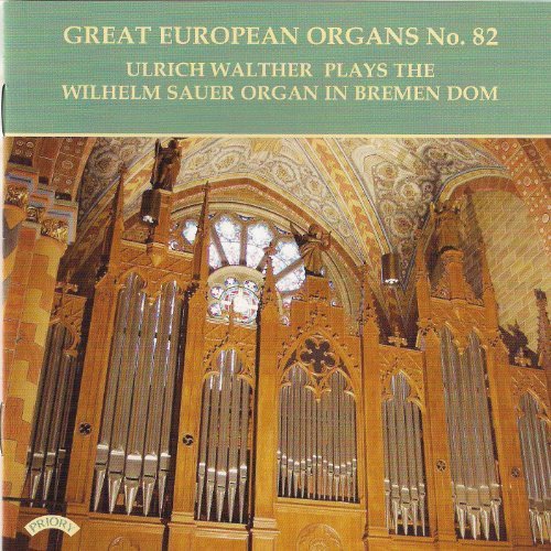 Cover for Ulrich Walther · Great European Organs No. 82: The Sauer Organ Of Bremen Cathedral (CD) (2018)