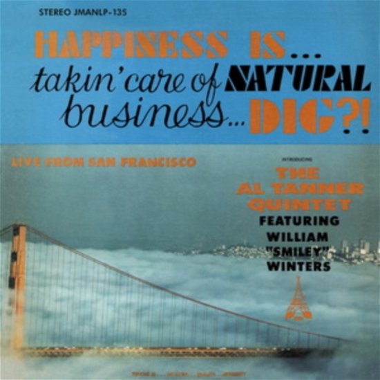 Cover for Al Tanner Quintet · Happiness Is... Takin Care Of Natural Business... Dig? (LP) (2023)
