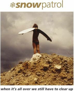 When It's All over We Still Have to Clear Up - Snow Patrol - Music - JEEPSTER - 5053760089353 - November 11, 2022