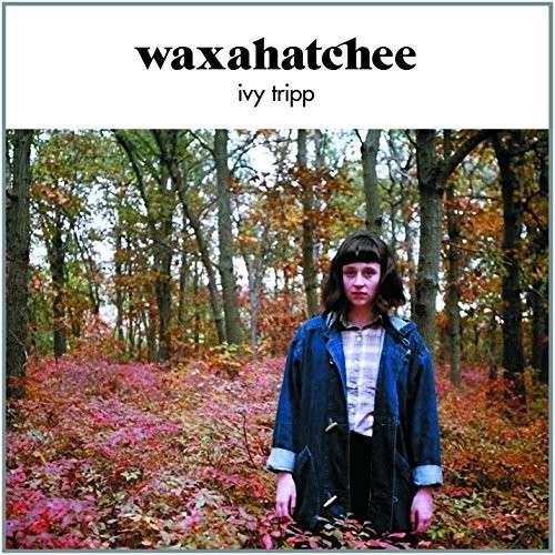 Cover for Waxahatchee · Ivy Tripp (LP) (2015)