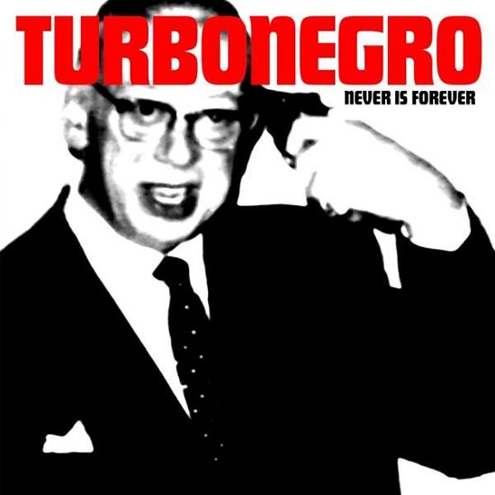 Cover for Turbonegro · Never Is Forever (CD) [Reissue edition] (2020)