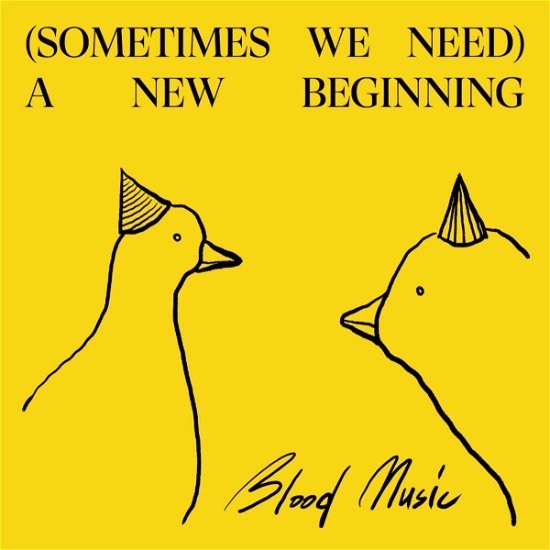 Cover for Blood Music · Sometimes We Need A New Beginning (LP) (2022)