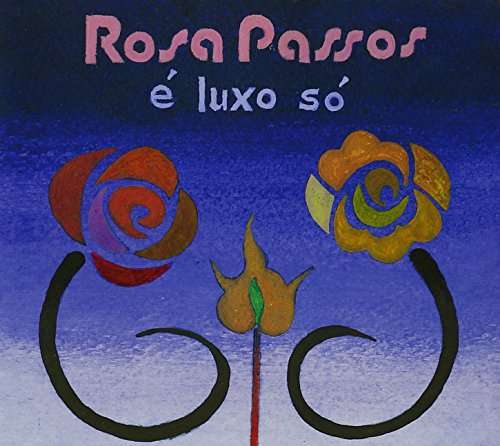 E Luxo So - Rosa Passos - Music - BISFI - 7898539570353 - October 31, 2007