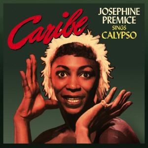 Sings Calypso - Josephine Premice - Música - BLUE MOON - 8427328016353 - 11 de julho de 2012