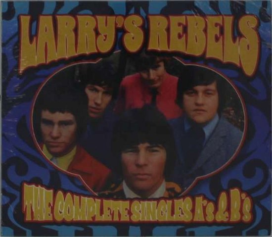 Cover for Larry's Rebels · Complete Singles A's &amp; B's (CD) (2020)