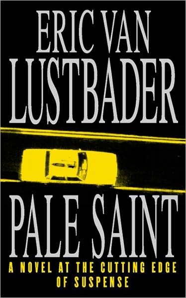 Cover for Eric Van Lustbader · Pale Saint (Paperback Book) (2009)