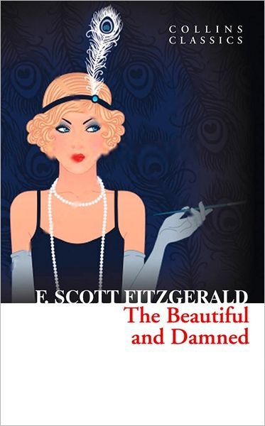 Cover for F. Scott Fitzgerald · The Beautiful and Damned - Collins Classics (Pocketbok) (2013)