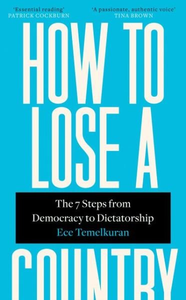 Cover for Ece Temelkuran · How to Lose a Country (Paperback Bog) (2019)