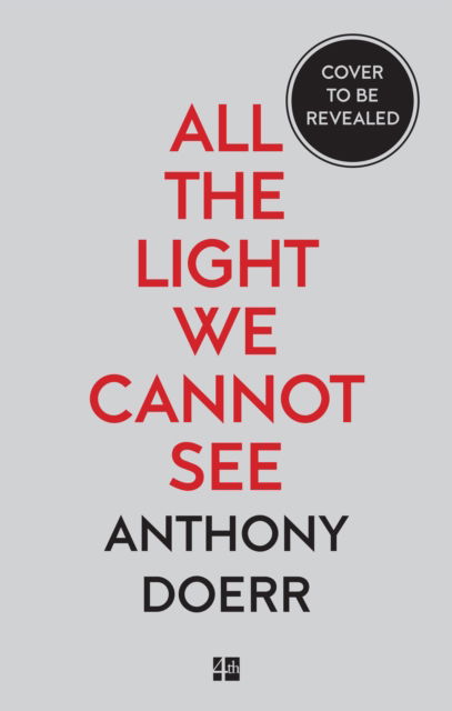 All the Light We Cannot See - Anthony Doerr - Bøker - HarperCollins Publishers - 9780008548353 - 12. oktober 2023