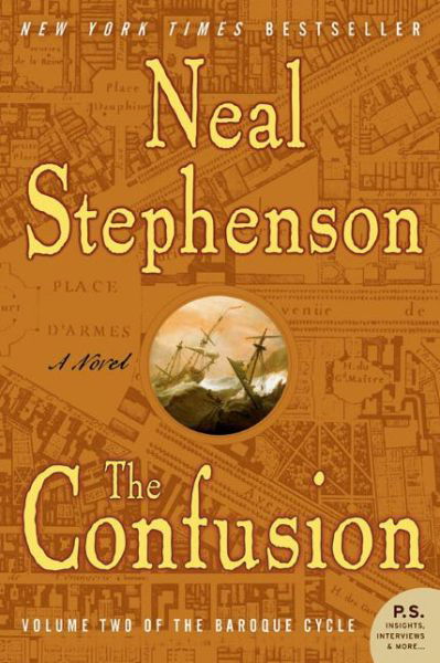 Cover for Neal Stephenson · The Confusion: Volume Two of The Baroque Cycle - The Baroque Cycle (Paperback Bog) [Reprint edition] (2005)