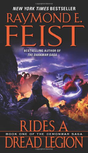 Cover for Raymond E. Feist · Rides a Dread Legion: Book One of the Demonwar Saga - Demonwar Saga (Paperback Book) [Reprint edition] (2010)