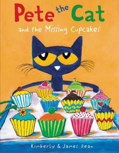 Pete the Cat and the Missing Cupcakes - James Dean - Books - HarperCollins - 9780062304353 - October 4, 2016