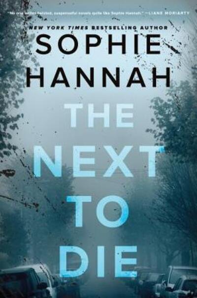 Cover for Sophie Hannah · The Next to Die: A Novel (Gebundenes Buch) (2019)