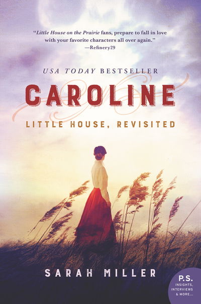 Cover for Sarah Miller · Caroline: Little House, Revisited (Paperback Book) (2018)