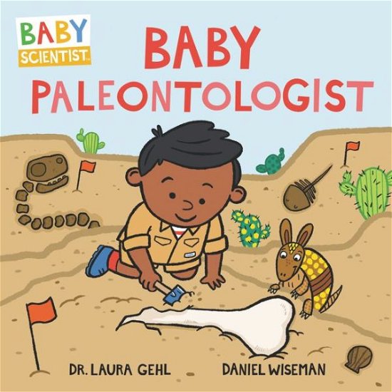 Cover for Laura Gehl · Baby Paleontologist - Baby Scientist (Board book) (2020)