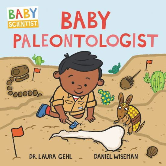 Cover for Laura Gehl · Baby Paleontologist - Baby Scientist (Kartongbok) (2020)