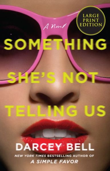 Cover for Darcey Bell · Something She's Not Telling Us A Novel (Book) (2020)