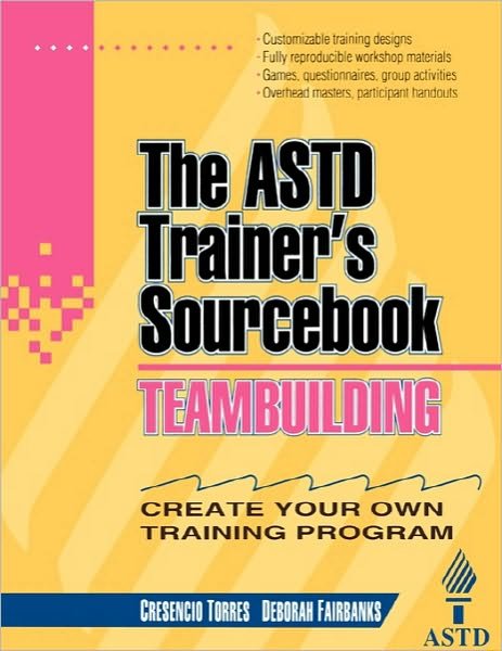Cover for Cresencio Torres · Teambuilding: The ASTD Trainer's Sourcebook (Paperback Book) [Ed edition] (1995)