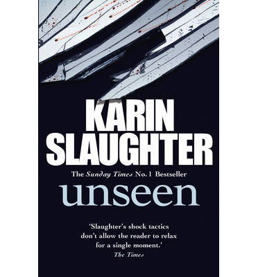 Unseen: The Will Trent, Book 7 - The Will Trent Series - Karin Slaughter - Libros - Cornerstone - 9780099571353 - 5 de junio de 2014