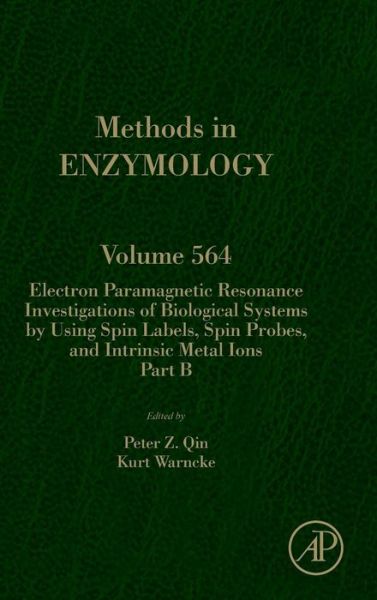Electron Paramagnetic Resonance Investigations of Biological Systems by Using Spin Labels, Spin Probes, and Intrinsic Metal Ions Part B - Methods in Enzymology - - Bücher - Elsevier Science Publishing Co Inc - 9780128028353 - 7. Oktober 2015
