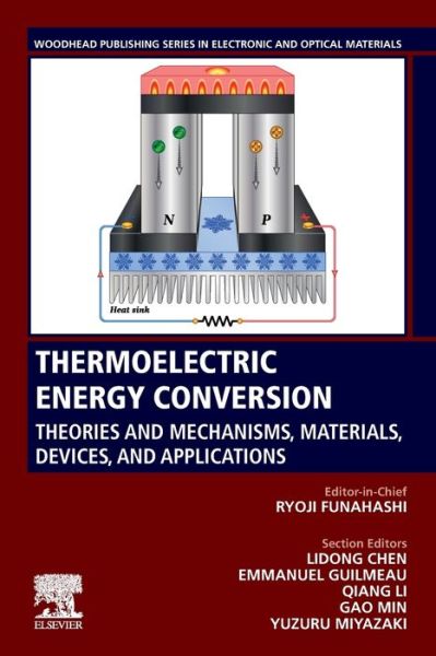 Cover for Thermoelectric Energy Conversion: Theories and Mechanisms, Materials, Devices, and Applications - Woodhead Publishing Series in Electronic and Optical Materials (Paperback Book) (2021)