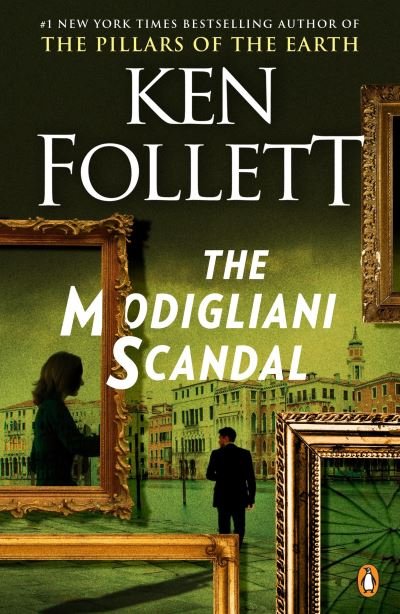 Cover for Ken Follett · The Modigliani Scandal: A Novel (Paperback Book) (2018)