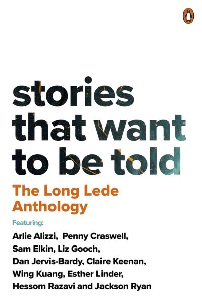 Cover for Judith Neilson Institute · The Long Lede Anthology: Stories That Want To Be Told (Paperback Book) (2024)