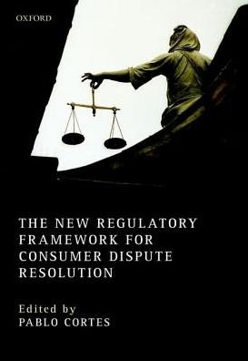 Cover for The New Regulatory Framework for Consumer Dispute Resolution (Gebundenes Buch) (2016)