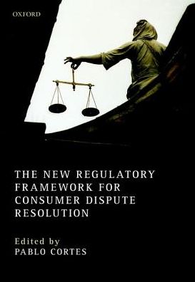 Cover for The New Regulatory Framework for Consumer Dispute Resolution (Inbunden Bok) (2016)