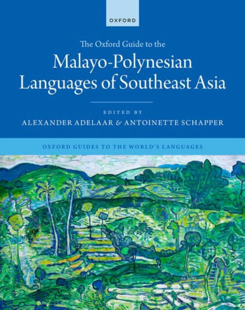 The Oxford Guide to the Malayo-Polynesian Languages of Southeast Asia - Oxford Guides to the World's Languages -  - Książki - Oxford University Press - 9780198807353 - 29 sierpnia 2024