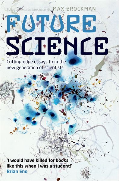 Cover for Max Brockman · Future Science: Essays from the cutting edge (Paperback Book) (2011)